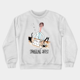 Struggling Artist Crewneck Sweatshirt